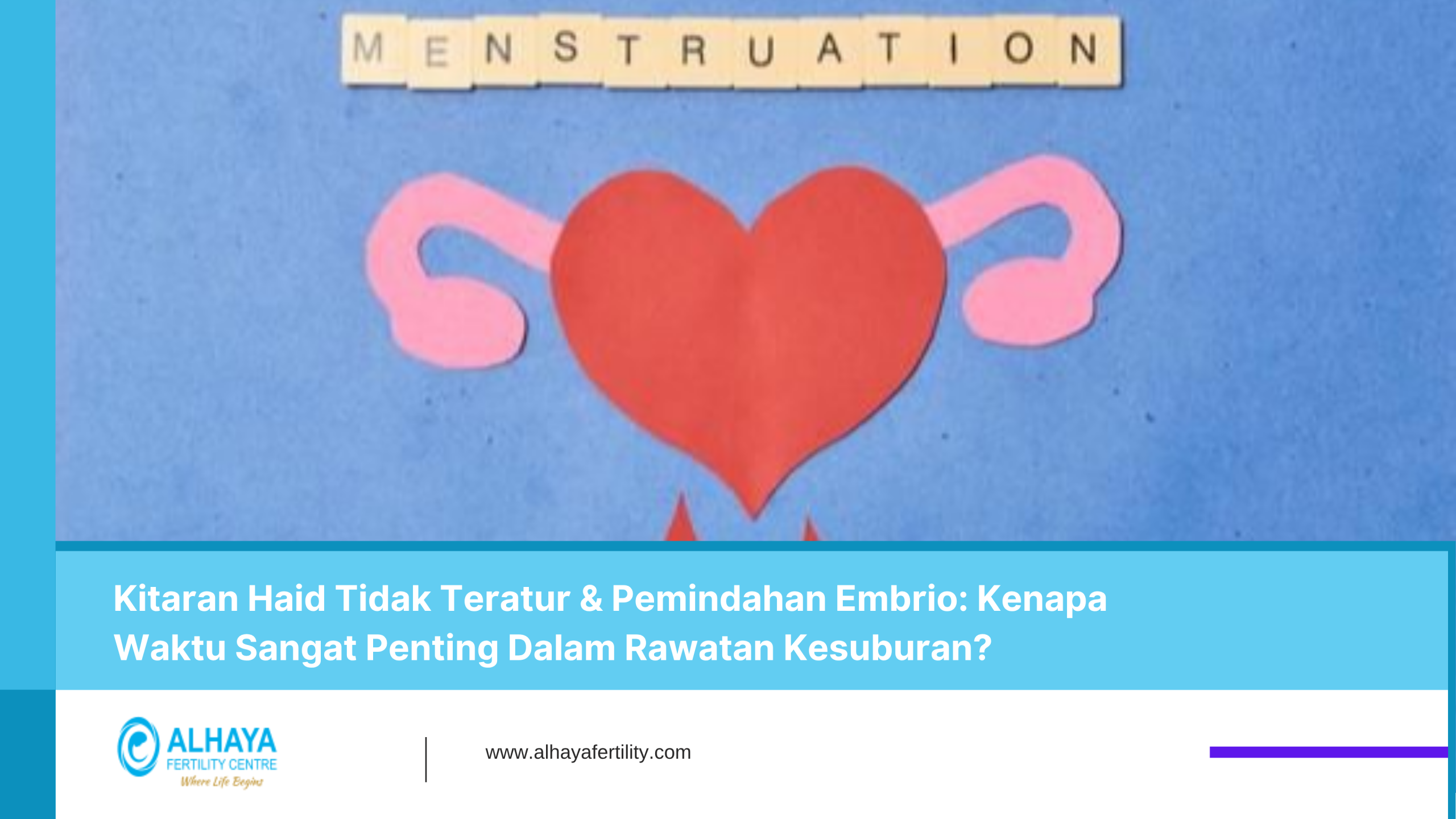 Kitaran Haid Tidak Teratur & Pemindahan Embrio: Kenapa Waktu Sangat Penting Dalam Rawatan Kesuburan?